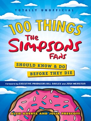 cover image of 100 Things the Simpsons Fans Should Know & Do Before They Die